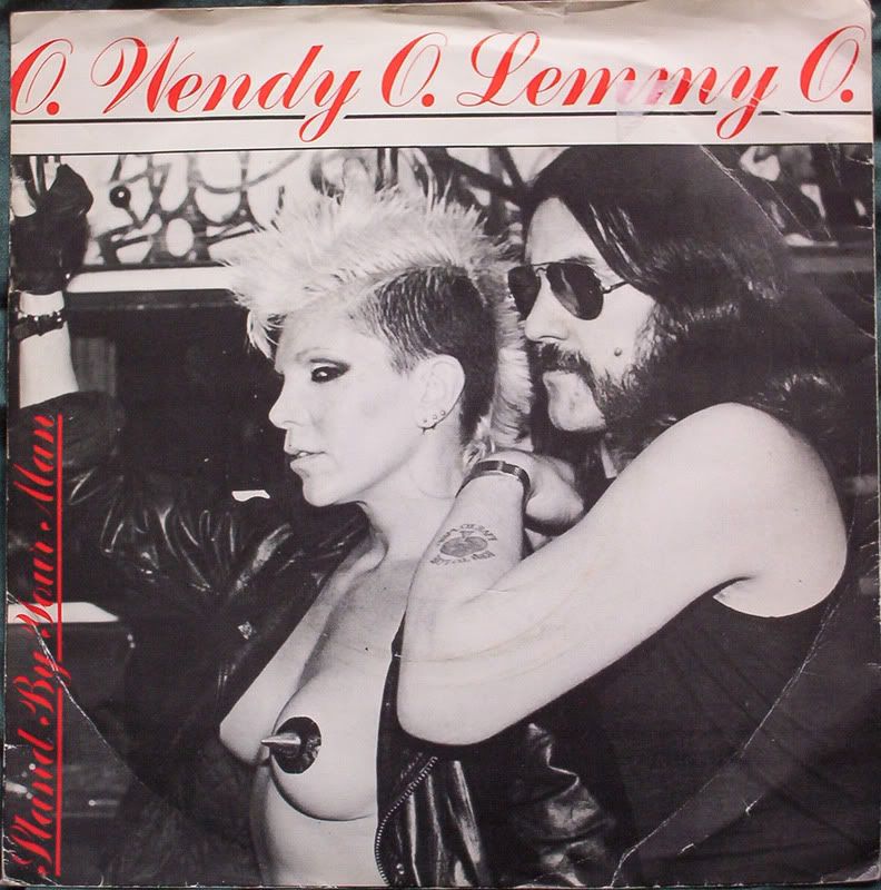 Wendy O Williams and LEMMY god dammit!