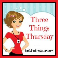 Three Things Thursday